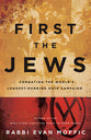 First the Jews: Combatting the World's Longest-Running Hate Campaign