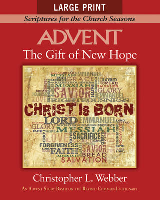 The Advent: Gift of New Hope (Large Print) (Scriptures For The Church Seasons Series)