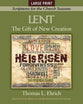 The Lent: Gift of New Creation (Large Print) (Scriptures For The Church Seasons Series)