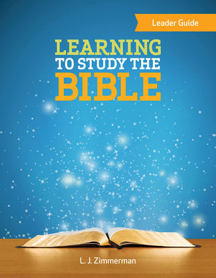 Learning to Study the Bible (Leader Guide)