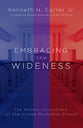 Embracing the Wideness: The Shared Convictions of the United Methodist Church