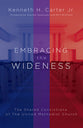 Embracing the Wideness: The Shared Convictions of the United Methodist Church