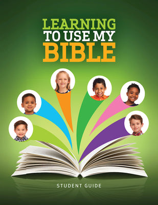 Learning to Use My Bible For Ages 7-9 (Student Guide)