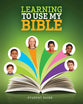Learning to Use My Bible For Ages 7-9 (Student Guide)
