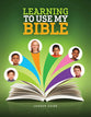 Learning to Use My Bible For Ages 7-9 (Leader Guide)