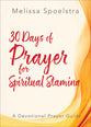 Elijah Women's Bible Study: 30 Days of Prayer For Spiritual Stamina (Prayer Devotional)