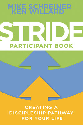 Stride: Creating a Discipleship Pathway For Your Life (Participant Book)