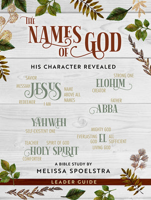 Names of God - Women's Bible Study: His Character Revealed (Leader Guide)