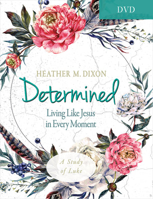 Determined: Living Like Jesus in Every Moment (Dvd)