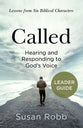 Called: Hearing and Responding to God's Voice (Leader Guide)