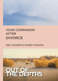 Your Companion After Divorce (Out Of The Depths Series)
