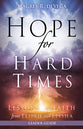 Hope For Hard Times: Lessons on Faith From Elijah and Elisha (Leader Guide)
