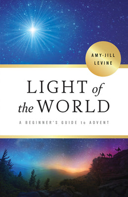 Light of the World: A Beginner's Guide to Advent (4 Week Study)