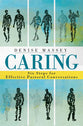 Caring: Six Steps For Effective Pastoral Conversations