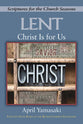 Christ is For Us: Scriptures For the Church Seasons