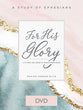 For His Glory - Women's Bible Study: Living as God's Masterpiece (Ntsc) (Dvd)