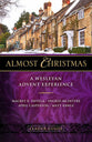 Almost Christmas: A Wesleyan Advent Experience (Leader Guide)