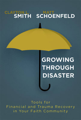 Growing Through Disaster: Tools For Financial and Trauma Recovery in Your Faith Community