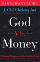 God Vs. Money: Winning Strategies in the Combat Zone (Participant Guide)