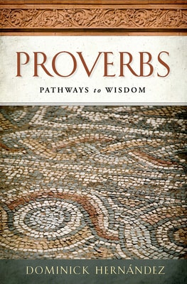 Proverbs: Pathways to Wisdom (6 Week Study)