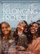Belonging Project, the - Women's Bible Study: Finding Your Tribe and Learning to Thrive (Guide With Leader Helps)