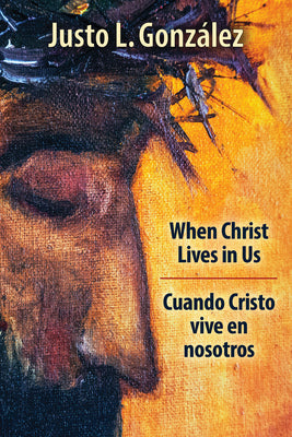 Cuando Cristo Vive En Nosotros 8 Sessions (When Christ Lives In Us, Bilingual Edition) (Spanish)