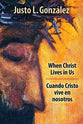 Cuando Cristo Vive En Nosotros 8 Sessions (When Christ Lives In Us, Bilingual Edition) (Spanish)