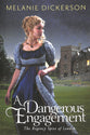 A Dangerous Engagement (#03 in The Regency Spies Of London Series)