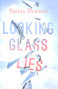 Looking Glass Lies