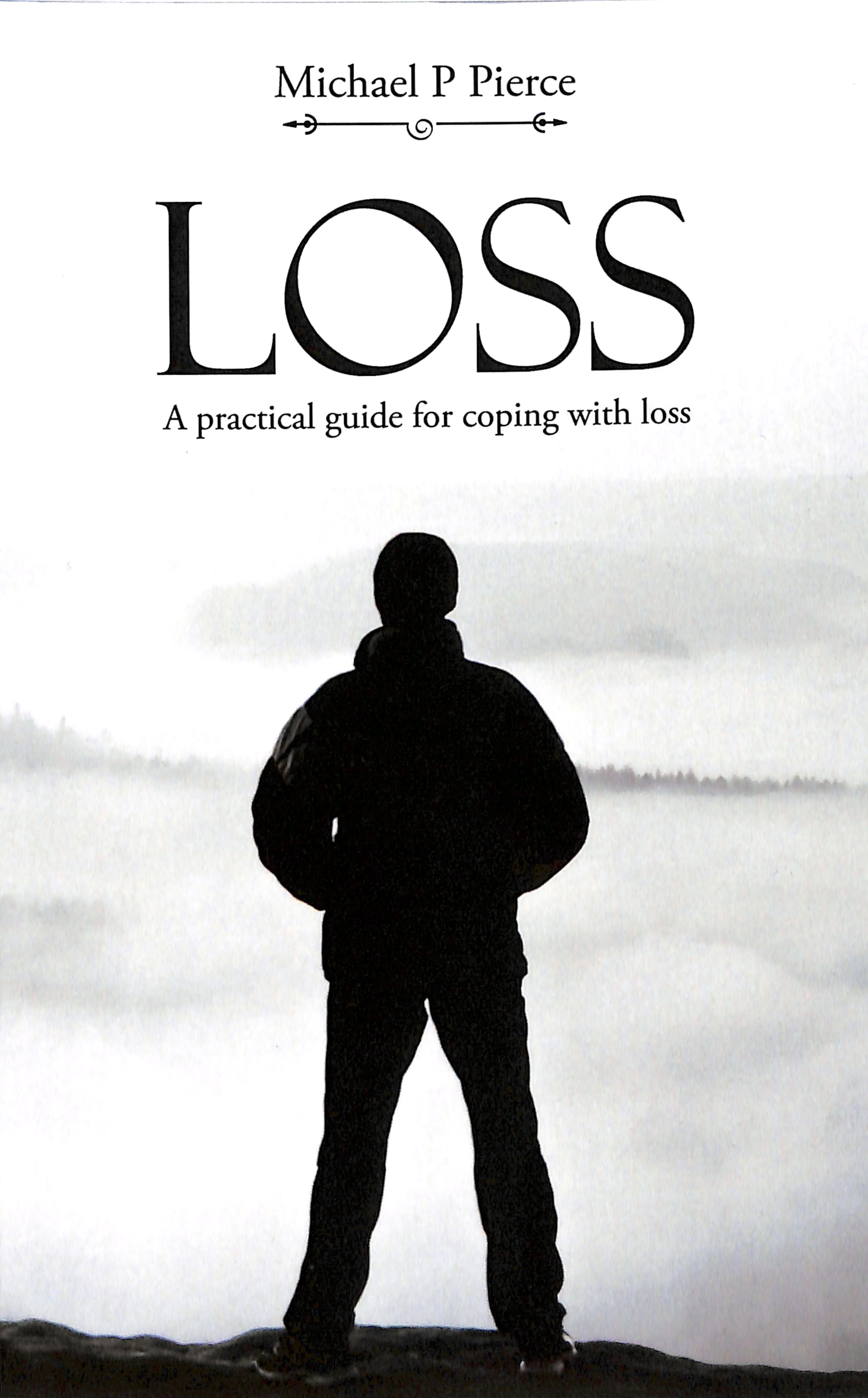 Loss: A Practical Guide For Coping With Loss