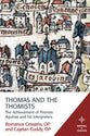 Thomas and the Thomists - the Achievement of Thomas Aquinas and His Interpreters (Mapping The Tradition Series)