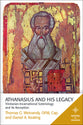 Athanasius and His Legacy - Trinitarian-Incarnational Soteriology and Its Reception (Mapping The Tradition Series)