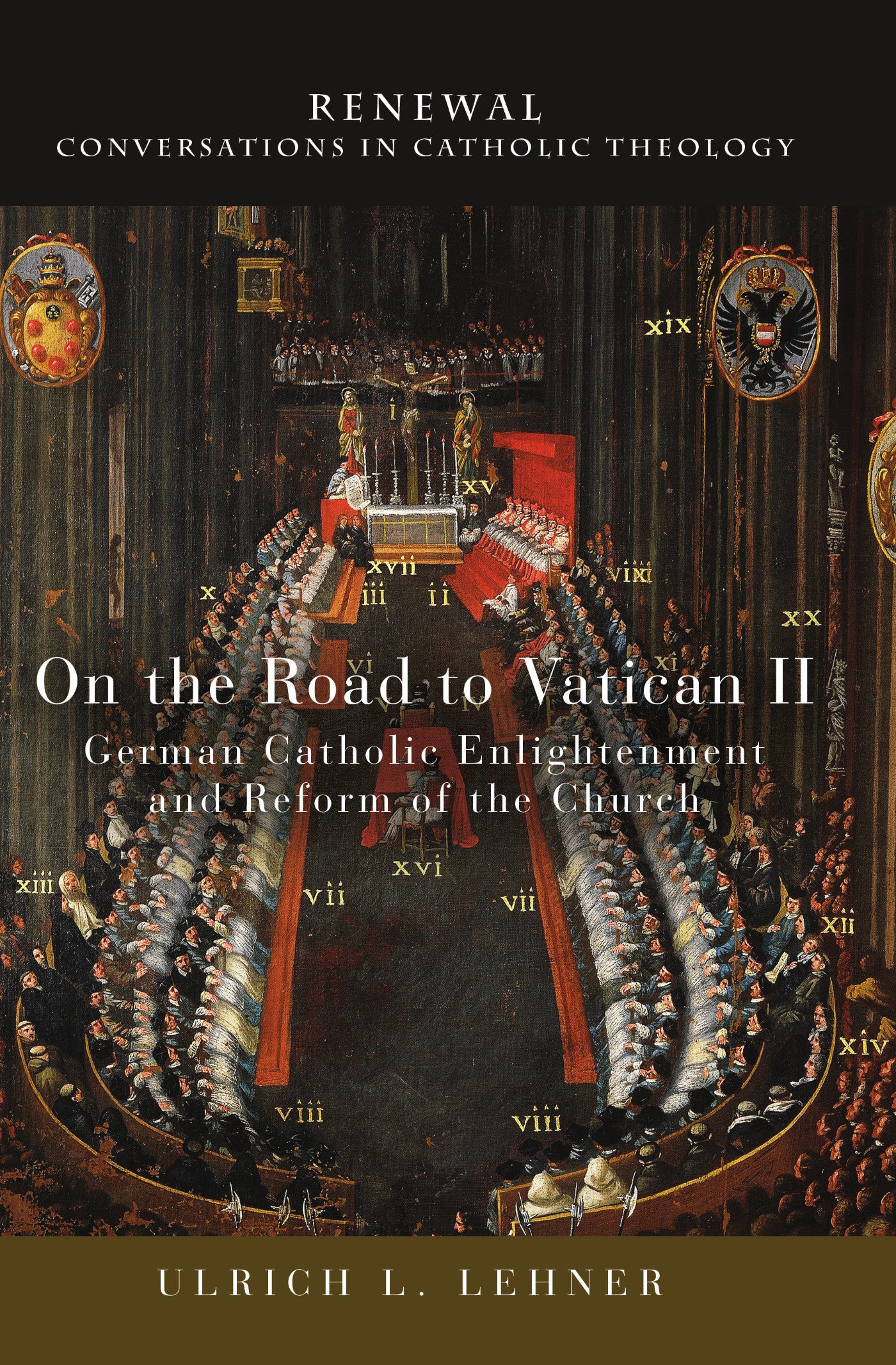 On the Road to Vatican II (Renewal: Conversations In Catholic Theology Series)