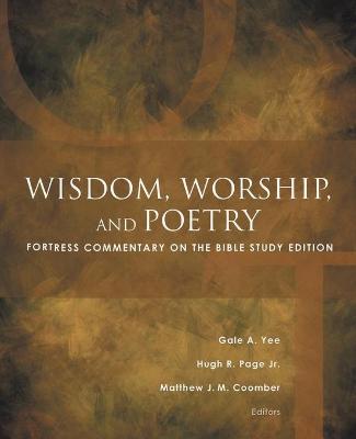 Wisdom, Worship, and Poetry (Fortress Commentary On The Bible Series)