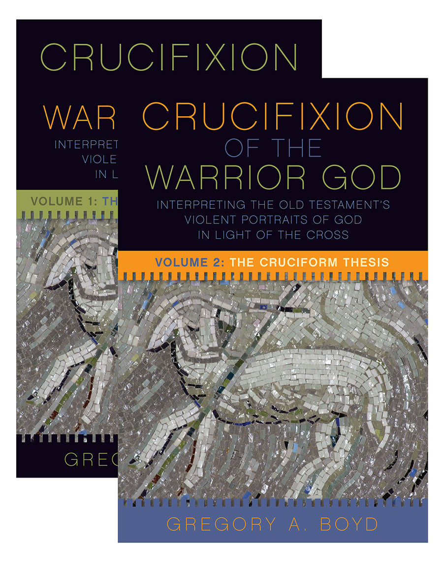 The Crucifixion of the Warrior God (Volumes 1 & 2)