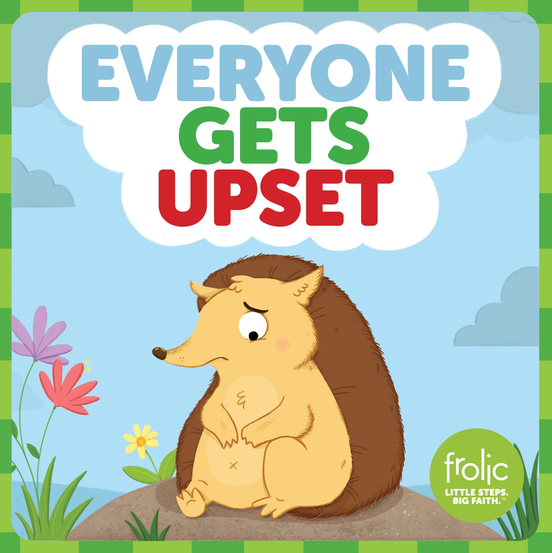 Everyone Gets Upset: A Book About Frustration (Frolic Series)