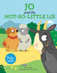 Jo and the Not-So-Little Lie: A Book About Telling the Truth (Frolic Series)