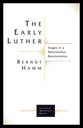 Early Luther, The: Stages in a Reformation Reorientation (Lutheran Quarterly Books Series)