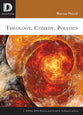 Theology, Comedy, Politics (Dispatches Series)