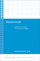 Disputed Temple - a Rhetorical Analysis of the Book of Haggai (Emerging Scholars Series)