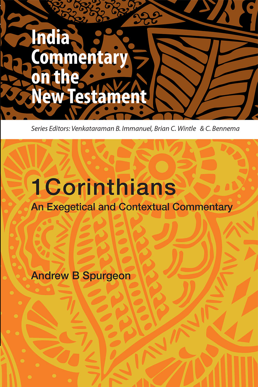 1 Corinthians - An Exegetical and Contextual Commentary (India Commentary On The New Testament Series)