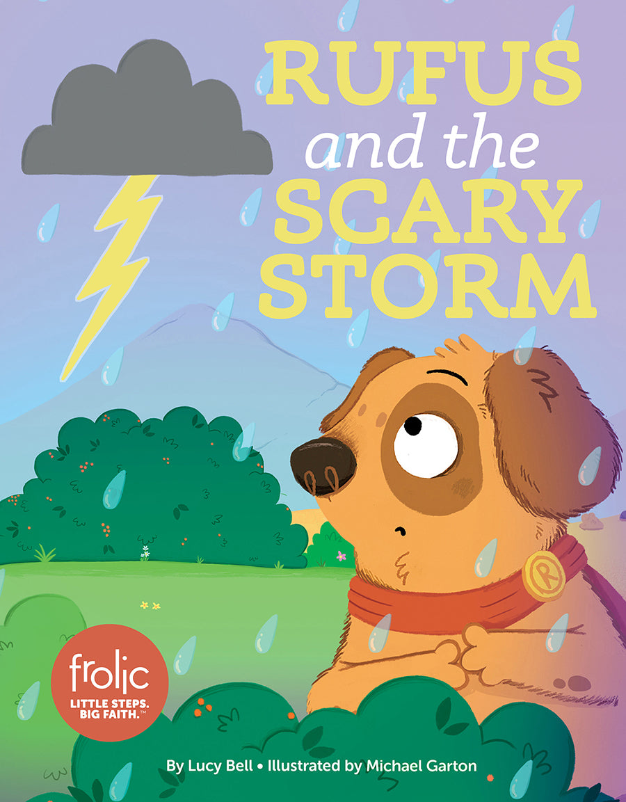 Rufus and the Scary Storm: A Book About Being Brave (Frolic Series)