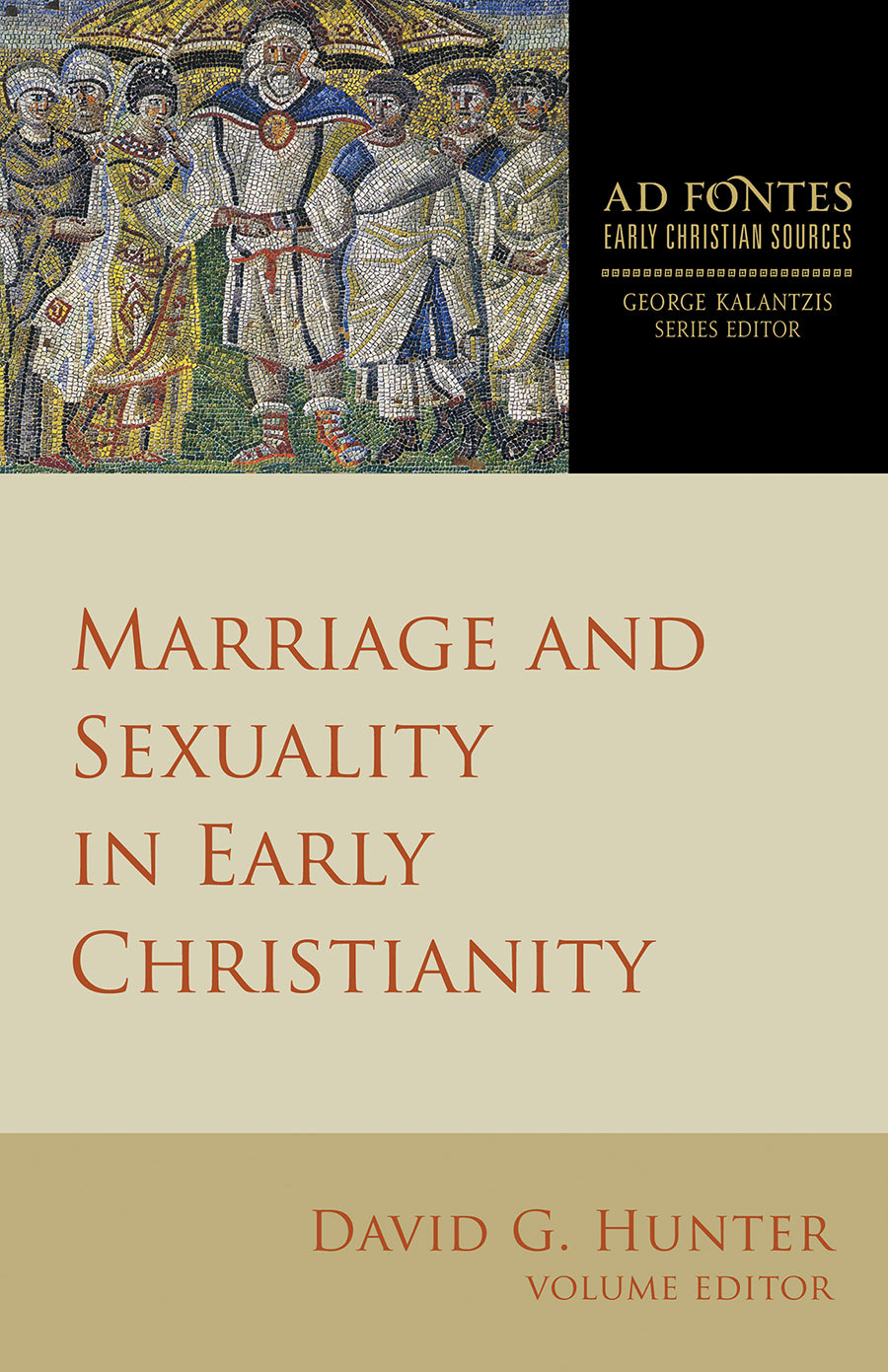 Marriage and Sexuality in Early Christianity (Ad Fontes: Early Christian Sources Series)