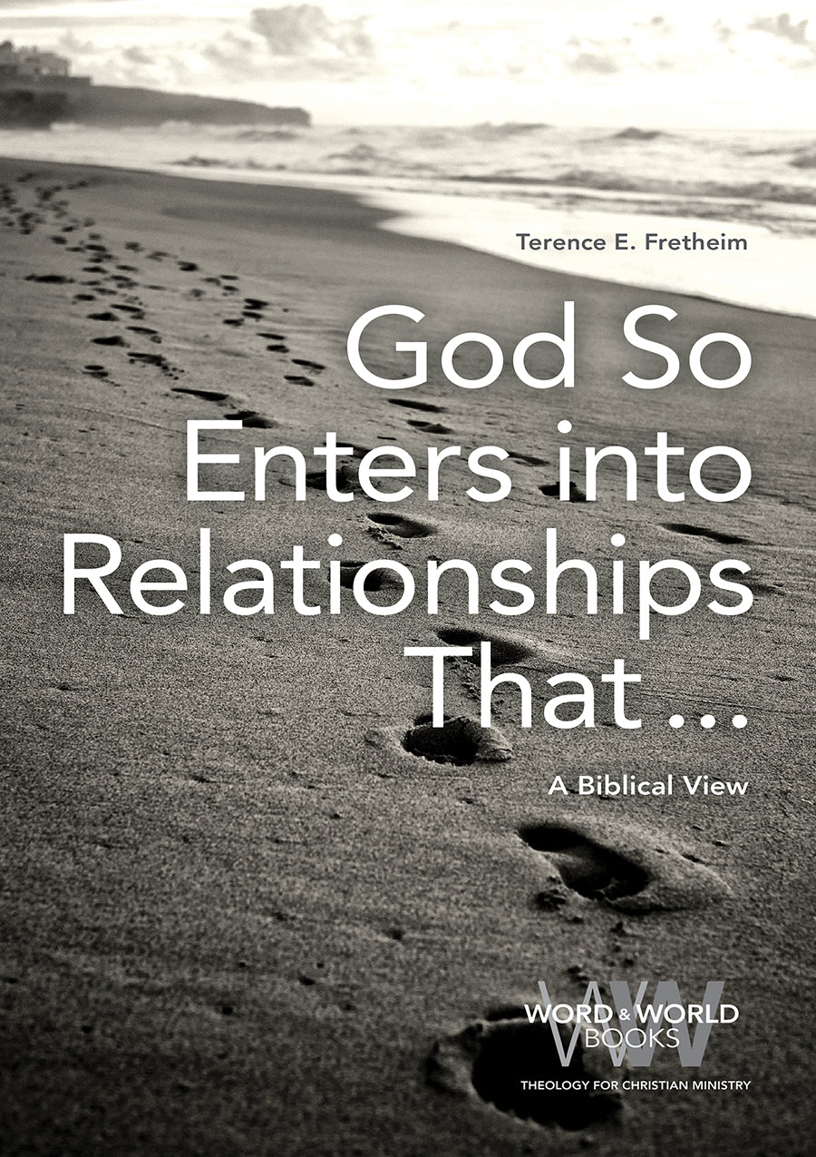 God So Enters Into Relationships That...: A Biblical View (Word & World Series)