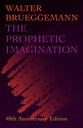 The Prophetic Imagination (40th Anniversary Edition)