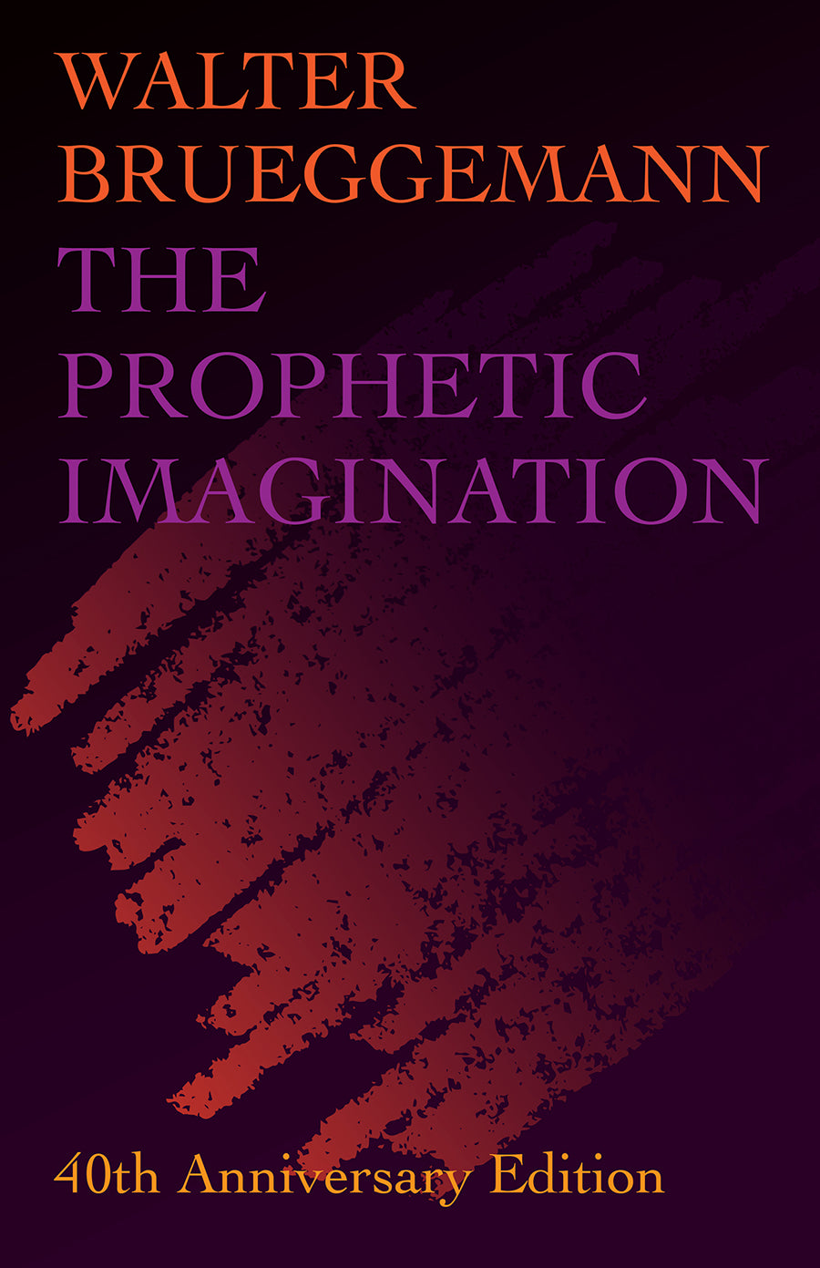 The Prophetic Imagination (40th Anniversary Edition)