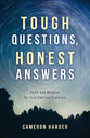 Tough Questions, Honest Answers: Faith and Religion For 21St Century Explorers