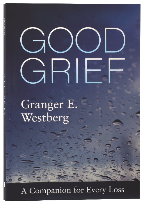 Good Grief: A Companion For Every Loss