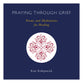 Praying Through Grief: Poems and Meditations For Healing