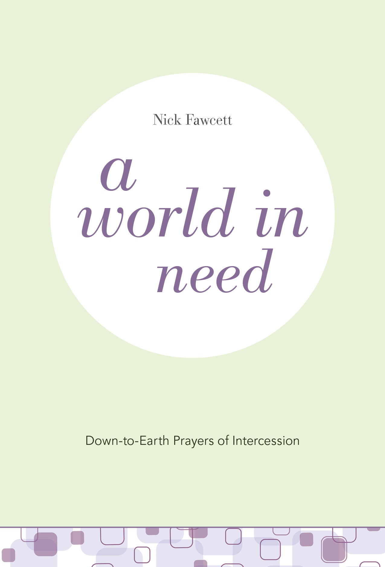 A Booklet World in Need: Down-To-Earth Prayers of Intercession